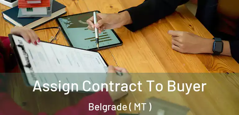  Assign Contract To Buyer Belgrade ( MT )