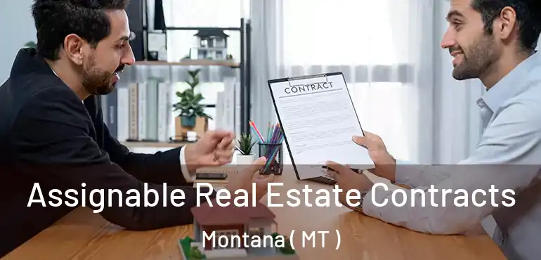  Assignable Real Estate Contracts Montana ( MT )