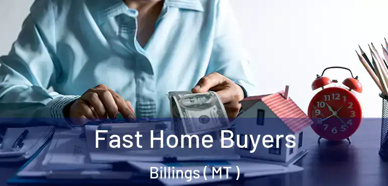  Fast Home Buyers Billings ( MT )