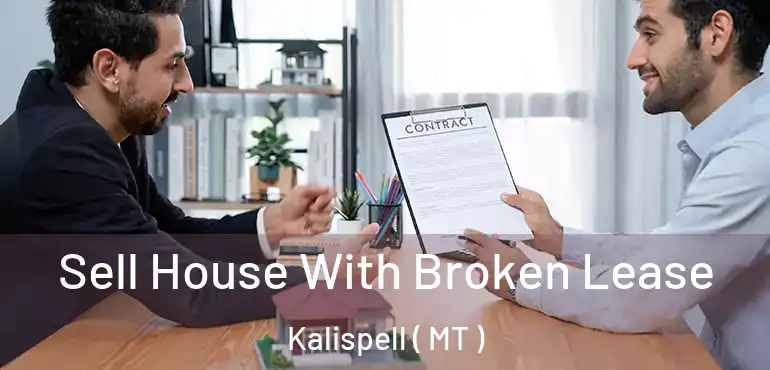  Sell House With Broken Lease Kalispell ( MT )