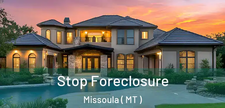  Stop Foreclosure Missoula ( MT )